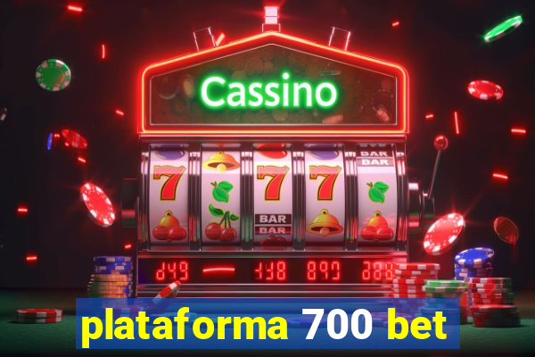 plataforma 700 bet